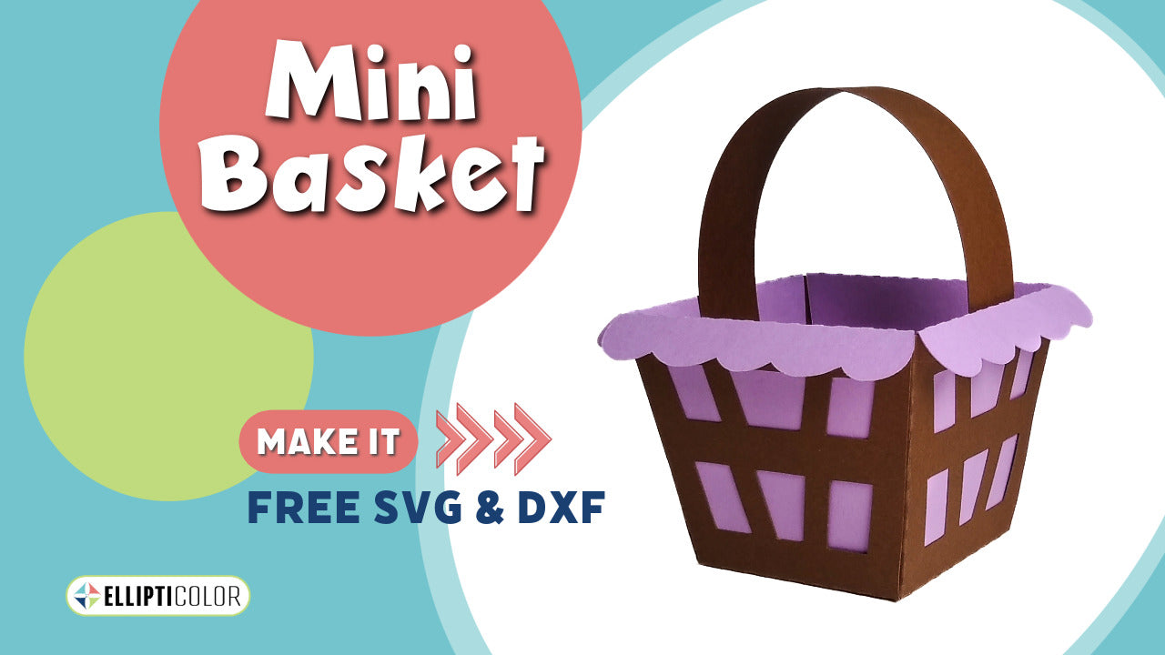 Mini paper basket with text 'Make it: Free SVG & DXF' and Ellipticolor logo on a colorful circle background.
